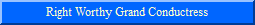 Right Worthy Grand Conductress