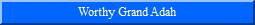Worthy Grand Adah