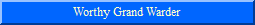 Worthy Grand Warder